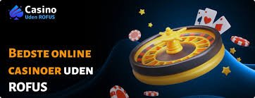 Guide til Online Casinoer Uden ROFUS i Danmark